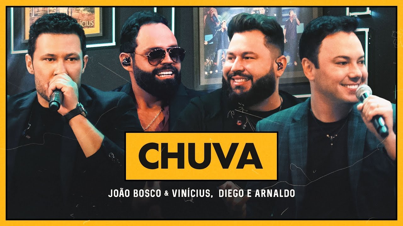 João Bosco e Vinícius – Chuva (Part. Diego e Arnaldo)