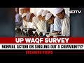UP Waqf Survey: Normal Action or Singling Out A Community? | Breaking Views