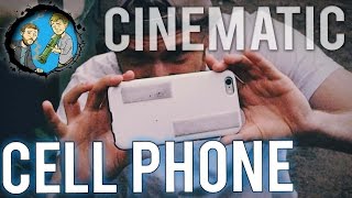 How To Get Cinematic on a Cell Phone