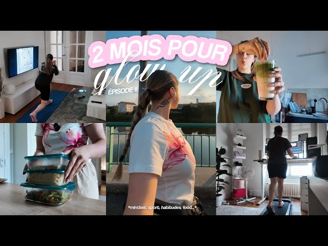 60 JOURS POUR CHANGER : sport, rééquilibrage alimentaire & nouvelle routine - ÉPISODE 1/8