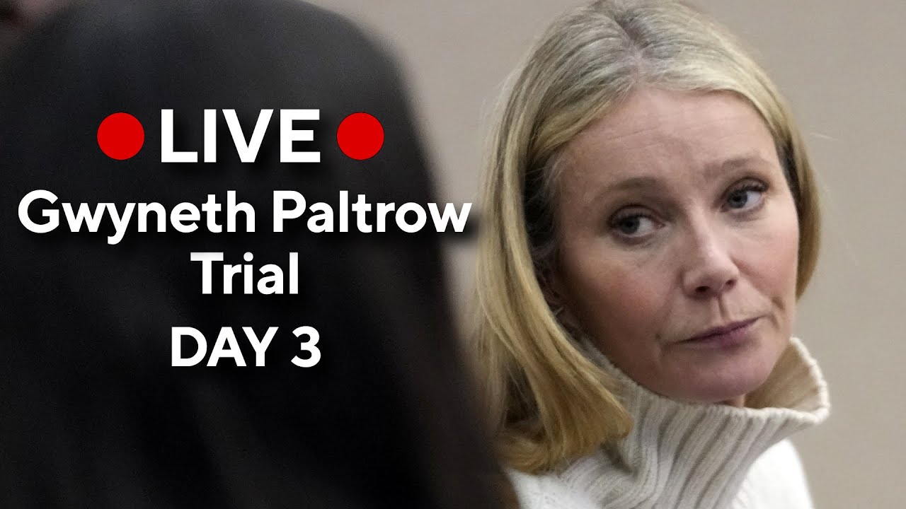 LIVE: Gwyneth Paltrow Ski Crash Trial Day 3