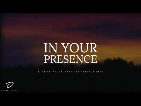 In Your Presence - 3 Hour Piano Music | Prayer Music | Meditation Music | Healing Music | Soft Music