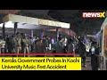 Kerala Govt Probes Kochi Unis Tech Fest Accident | VC Asked To Submit Report | NewsX