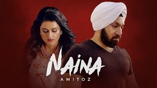Naina – Amitoz Singh Ft Mixsingh