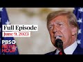 PBS NewsHour West live episode, June 9, 2023
