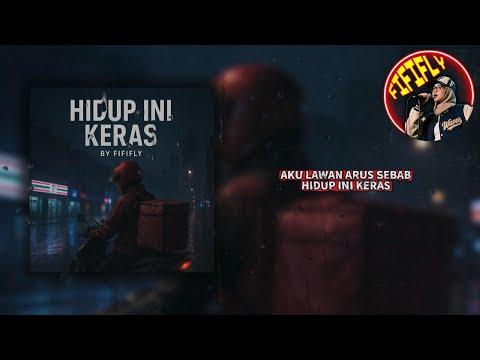 FIFIFLY  |  HIDUP INI KERAS | DISS RAP CLEAN | "FIFIFLY ON THE MIC.. LETS RIDE! #FIFIFLY