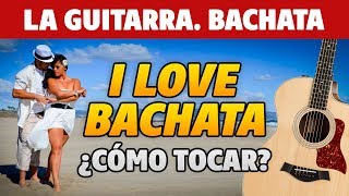 [BACHATA] I Love Bachata de Wason Brazoban (Fingerstyle Guitar Cover)