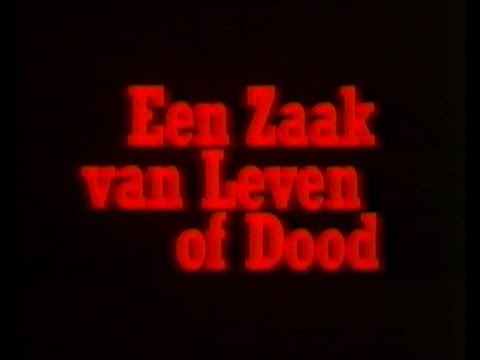 Een Zaak van Leven of Dood'