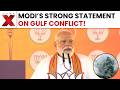 Modi On Gulf Crisis: PM Modi Assures Protection For Indians In Gulf, Slams Congress Political Games