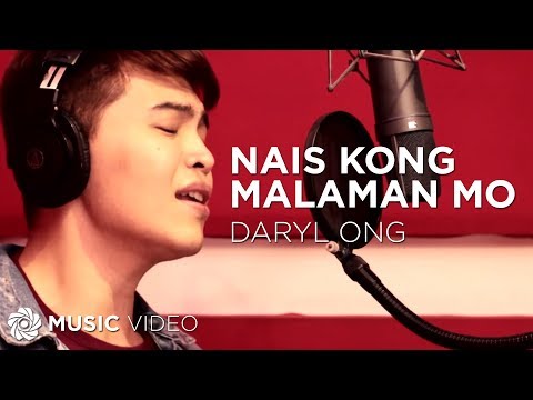 Daryl Ong - Nais Kong Malaman Mo (Official Music Video)