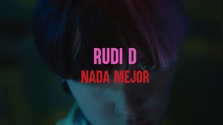 Rudi D - Nada mejor (Videoclip Oficial)