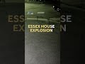 Videos show Essex house explosion, aftermath  - 00:48 min - News - Video