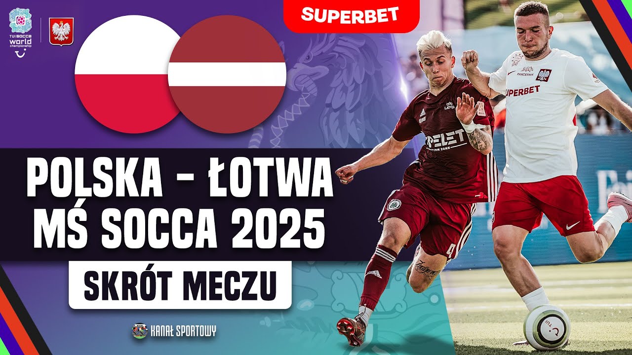 Polska - łotwa | skrót meczu | biało-czerwoni zaczęli mistrzostwa świata socca 2025!