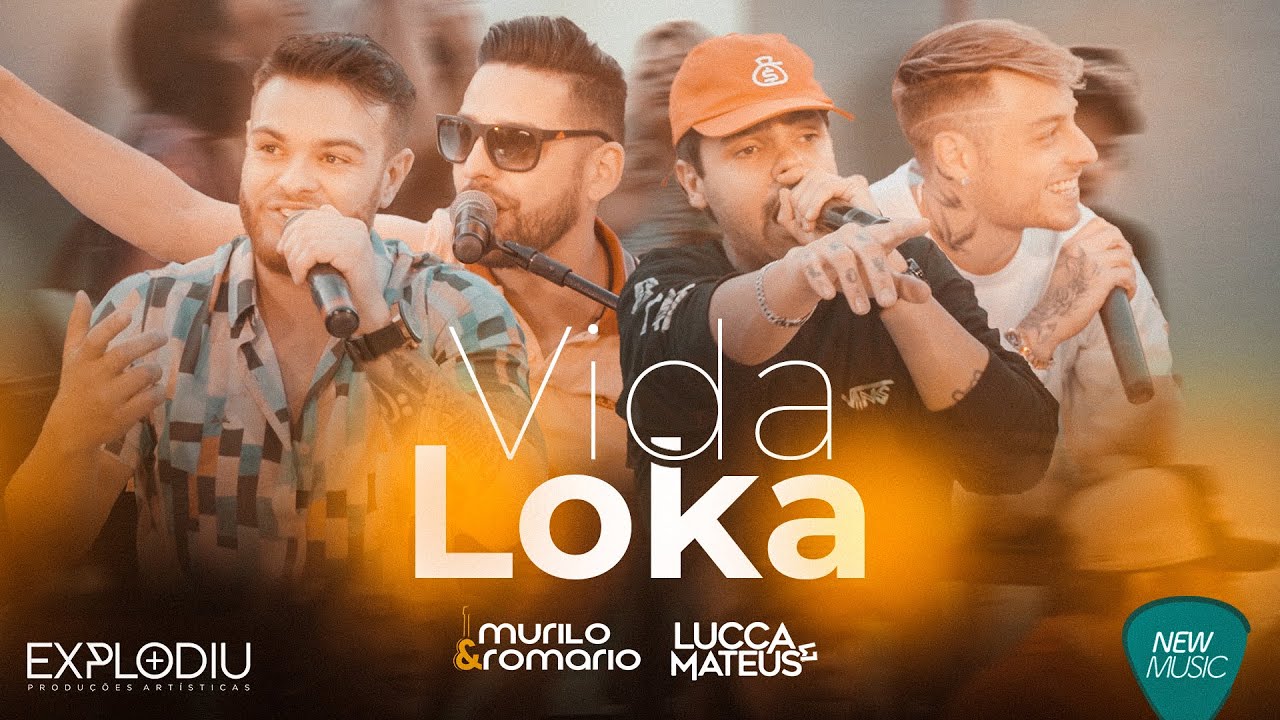 Murilo e Romário – Vida Loka (Part. Lucca e Mateus)