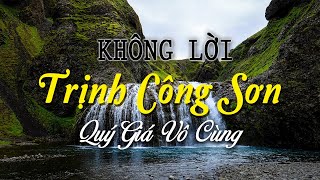 Nhạc Không Lời TRỊNH CÔNG SƠN Quý Giá Vô Cùng, Hòa Tấu Guitar Saxophone Thư Thái Tâm Hồn