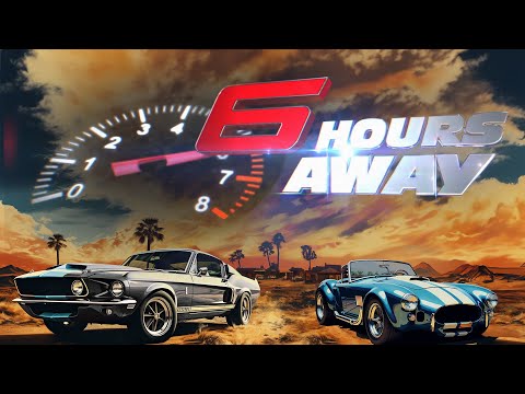 6 Hours Away'