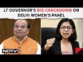 Delhi News Today | 40 Posts, 223 Hired: Lt Governors Big Crackdown On Delhi Womens Panel