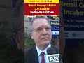 Brazil Envoy: Maitri 2.0 Strengthens India-Brazil Partnership and Cooperation  - 01:05 min - News - Video
