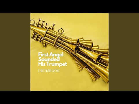 Drumkoon - First Angel Sounded His Trumpet