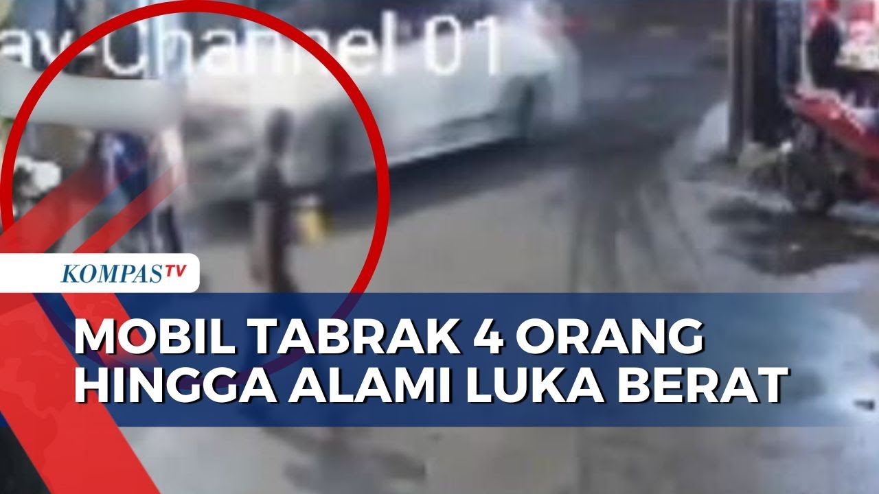Detik-Detik Mobil Tabrak 4 Warga di Depan Warung Terekam CCTV