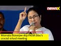 Mamata Skips Meeting | I.N.D.I Bloc Meeting | NewsX