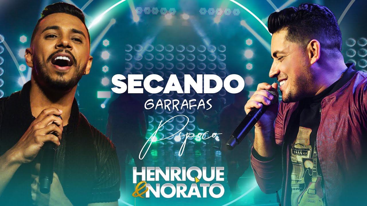 Henrique e Norato – Secando Garrafas