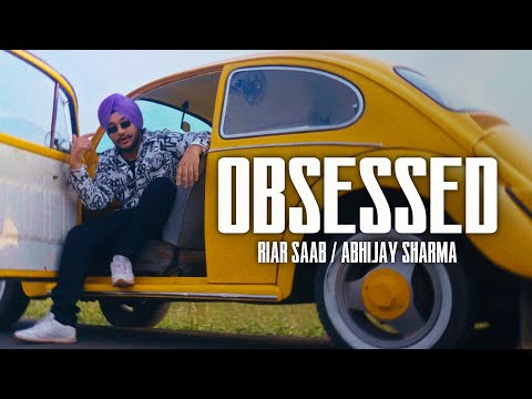 Upload mp3 to YouTube and audio cutter for Obsessed - Riar Saab, @AbhijaySharma | Official Music Video download from Youtube