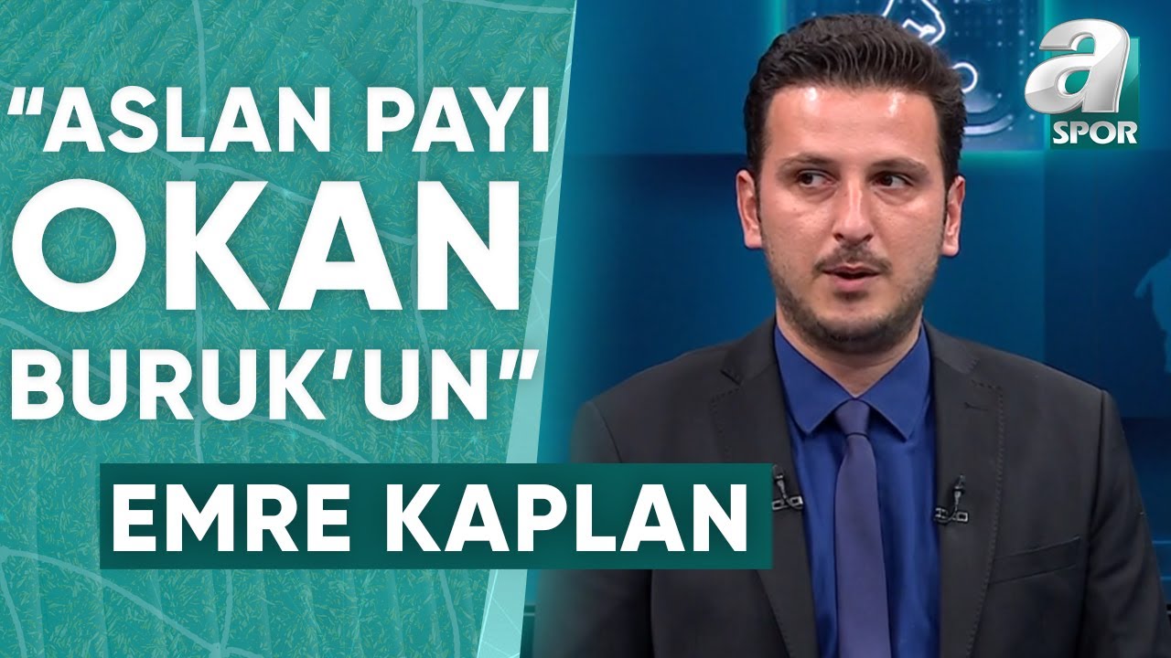 Emre Kaplan: "Galatasaray Şampiyon Olursa Sezonun Bir Numaralı Kahramanı Okan Buruk Olur" / A Spor
