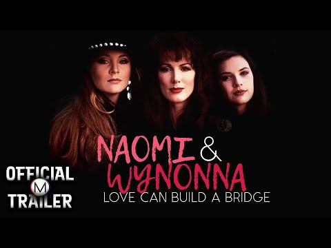 Naomi & Wynonna: Love Can Build a Bridge'