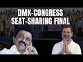 Congress DMK Alliance | Congress Gets Puducherry, 9 Tamil Nadu Seats In Pre-Poll Deal With DMK