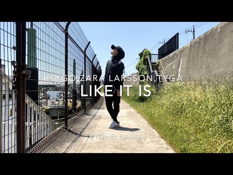 [DANCE] Like It Is - Kygo & Zara Larsson & Tyga