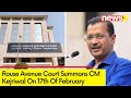CM Kejriwal Summoned By Rouse Avenue Court On Feb 17 | Amid Liquor Policy Case | NewsX