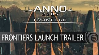 Anno 2205 - Frontiers DLC Megjelenés Trailer