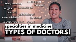 What are the different types of doctors? Specialties in Medicine!
