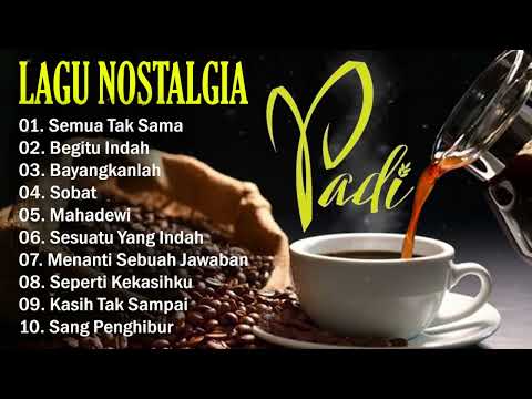 PADI Full Album Nostalgia Terbaik Pilihan TANPA IKLAN