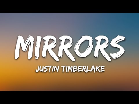 Justin Timberlake - Mirrors (Lyrics)