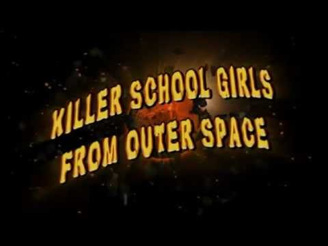 Killer School Girls from Outer Space'