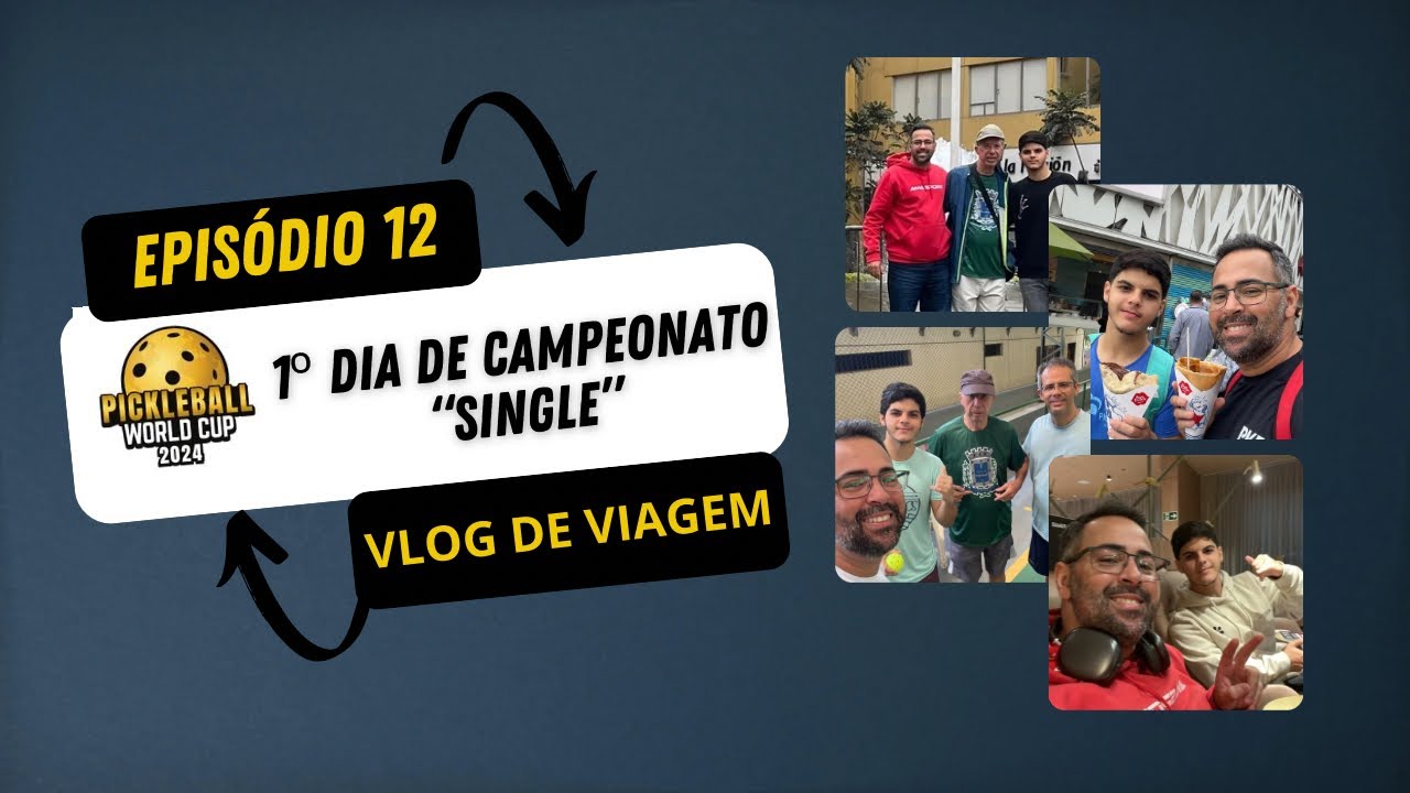 Pickleball Vlog de Viagem Ep 12 - 1º Dia de Campeonato “Single