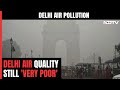 Delhis Air Quality Continues To Remain In Very Poor Category