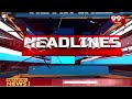 11AM Headlines | Latest News Updates | 99Tv Telugu