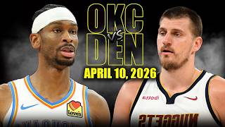 Oklahoma City Thunder vs Denver Nuggets Full Game Highlights – April 10, 2026 | NBA Season
