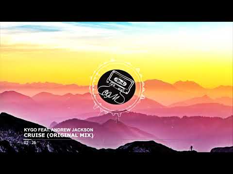 Kygo feat. Andrew Jackson - Cruise (Original Mix)