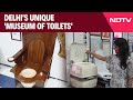 Delhis Museum Of Toilets Showcases Centuries Of Sanitary Evolution