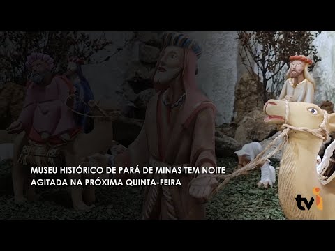 Vídeo: Museu Histórico de Pará de Minas tem noite agitada na próxima quinta-feira