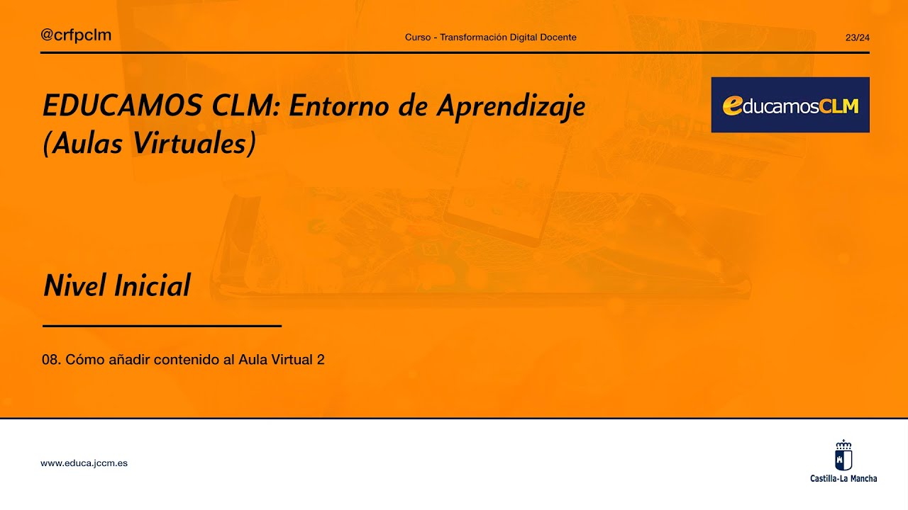 #EducamosCLM: Aulas Virtuales - Nivel Inicial: 08 Cómo añadir contenido al Aula Virtual 2