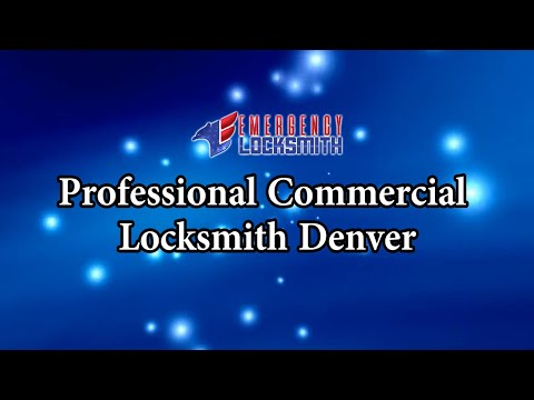 Professional Commercial Locksmith Denver
