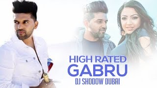 High Rated Gabru Remix – Dj Shadow Dubai Video HD