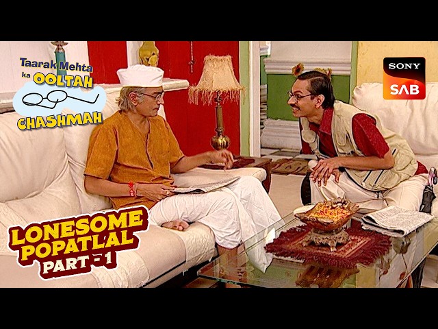 Popatlal ने Bapuji से की शादी की Request | Taarak Mehta Ka Ooltah Chashmah | Lonesome Popatlal