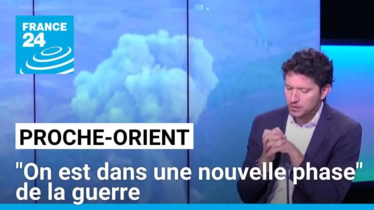 Proche-Orient : "On est dans une nouvelle phase" de la guerre • FRANCE 24