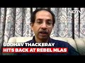 NDTV Showed What Happened At Airport: Uddhav Thackeray On Rebel MLAs